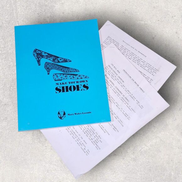 Make Your Own Shoes By Mary Wales Loomis Vintage Shoe Making Book With Extras - Picture 1 of 7
